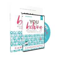 You Belong Study Guide with DVD : Because God Is Who He Says He Is