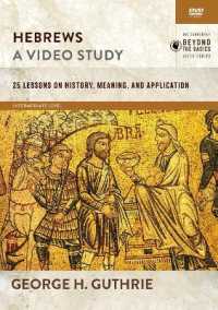 Hebrews， a Video Study : 26 Lessons on History， Meaning， and Application (Zondervan Beyond the Basics Video)