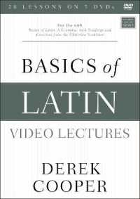 Basics of Latin Video Lectures : For Use with Basics of Latin: a Grammar with Readings and Exercises from the Christian Tradition
