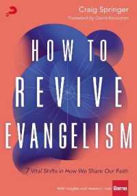 How to Revive Evangelism : 7 Vital Shifts in How We Share Our Faith