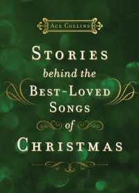 Stories Behind the Best-Loved Songs of Christmas : Heartwarming Stories Behind Popular Carols