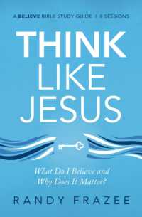 Think Like Jesus Bible Study Guide : What Do I Believe and Why Does It Matter? (Believe Bible Study Series)
