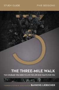 The Three-Mile Walk Bible Study Guide : The Courage You Need to Live the Life God Wants for You