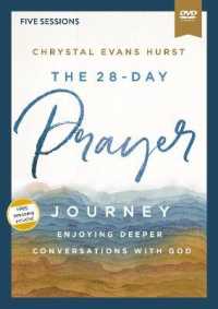 The 28-day Prayer Journey Video Study : Enjoying Deeper Conversations with God （DVD STG）