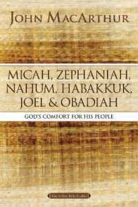 Micah, Zephaniah, Nahum, Habakkuk, Joel, and Obadiah : God's Comfort for His People (Macarthur Bible Studies)
