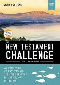 The New Testament Challenge : An Eight-week Journey through the Story of Jesus, His Church, and His Return （DVD）