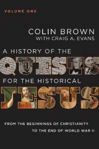 A History of the Quests for the Historical Jesus, Volume 1 : From the Beginnings of Christianity to the End of World War II