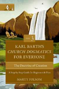 Karl Barth's Church Dogmatics for Everyone, Volume 3---The Doctrine of Creation : A Step-by-Step Guide for Beginners and Pros (Karl Barth's Church Dogmatics for Everyone)