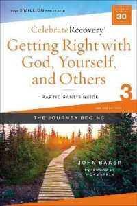 Getting Right with God, Yourself, and Others Participant's Guide 3 : A Recovery Program Based on Eight Principles from the Beatitudes (Celebrate Recovery)