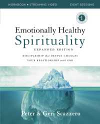 Emotionally Healthy Spirituality Expanded Edition Workbook plus Streaming Video : Discipleship that Deeply Changes Your Relationship with God (Emotionally Healthy Spirituality)