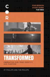 Transformed Bible Study Guide : Embracing Our True Identity and Purpose (Core for Men)