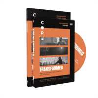 Transformed Study Guide with DVD : Embracing Our True Identity and Purpose (Core for Men)