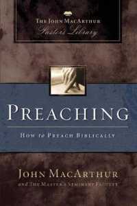 Preaching : How to Preach Biblically (Macarthur Pastor's Library)