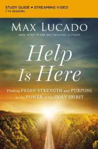 Help Is Here Bible Study Guide plus Streaming Video : Finding Fresh Strength and Purpose in the Power of the Holy Spirit