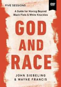 God and Race Video Study : A Guide for Moving Beyond Black Fists and White Knuckles （DVD）