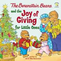The Berenstain Bears and the Joy of Giving for Little Ones : The True Meaning of Christmas (Berenstain Bears/living Lights: a Faith Story) （Board Book）