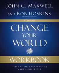 Change Your World Workbook : How Anyone, Anywhere Can Make a Difference