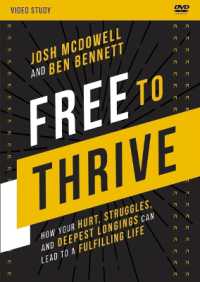 Free to Thrive : How Your Hurt, Struggles, and Deepest Longings Can Lead to a Fulfilling Life （DVD）