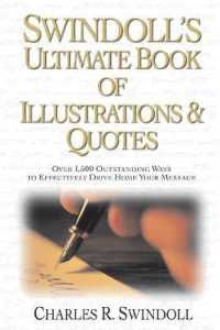 Swindoll's Ultimate Book of Illustrations and Quotes : Over 1,500 Ways to Effectively Drive Home Your Message
