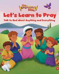 The Beginner's Bible Let's Learn to Pray : Talk to God about Anything and Everything (The Beginner's Bible)
