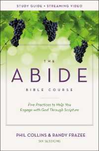 The Abide Bible Course Study Guide plus Streaming Video : Five Practices to Help You Engage with God through Scripture