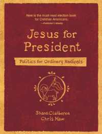 Jesus for President : Politics for Ordinary Radicals