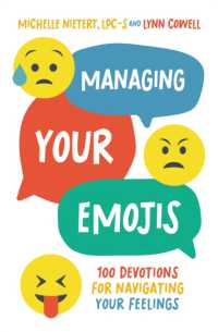 Managing Your Emojis : 100 Devotions for Navigating Your Feelings
