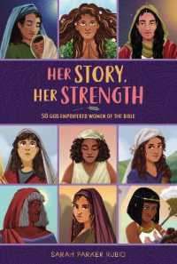 Her Story, Her Strength : 50 God-Empowered Women of the Bible
