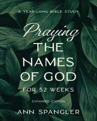 Praying the Names of God for 52 Weeks, Expanded Edition : A Year-Long Bible Study