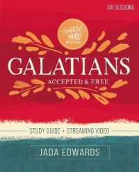Galatians Bible Study Guide plus Streaming Video : Accepted and Free (Beautiful Word Bible Studies)