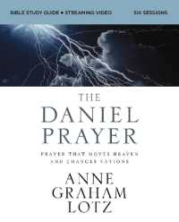 The Daniel Prayer Bible Study Guide plus Streaming Video : Prayer That Moves Heaven and Changes Nations
