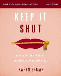 Keep It Shut Bible Study Guide plus Streaming Video, Updated Edition : What to Say, How to Say It, and When to Say Nothing at All