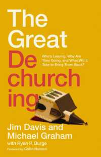 The Great Dechurching : Who's Leaving, Why Are They Going, and What Will It Take to Bring Them Back?