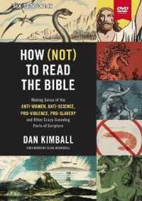 How (Not) to Read the Bible : Making Sense of the Anti-Women, Anti-Science, Pro-Violence, Pro-Slavery and Other Crazy-Sounding Parts of Scripture （DVD）