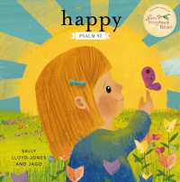 Happy : A Song of Joy and Thanks for Little Ones, based on Psalm 92. （Board Book）