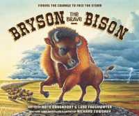 Bryson the Brave Bison : Finding the Courage to Face the Storm