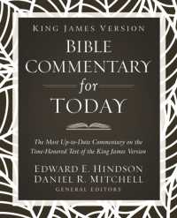 King James Version Bible Commentary for Today : The Most Up-to-Date Commentary on the Time-Honored Text of the King James Version