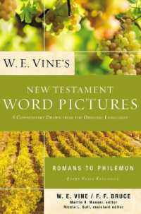 W. E. Vine's New Testament Word Pictures: Romans to Philemon : A Commentary Drawn from the Original Languages