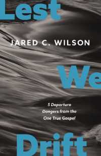 Lest We Drift : Five Departure Dangers from the One True Gospel