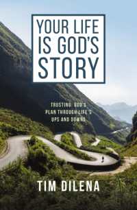 Your Life is God's Story : Trusting God's Plan through Life's Ups and Downs