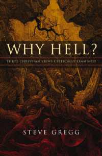Why Hell? : Three Christian Views Critically Examined