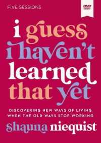 I Guess I Haven't Learned That Yet Video Study : Discovering New Ways of Living When the Old Ways Stop Working -- DVD video