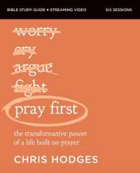 Pray First Bible Study Guide plus Streaming Video : The Transformative Power of a Life Built on Prayer