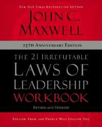 The 21 Irrefutable Laws of Leadership Workbook 25th Anniversary Edition : Follow Them and People Will Follow You