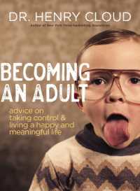 Becoming an Adult : Advice on Taking Control and Living a Happy and Meaningful Life
