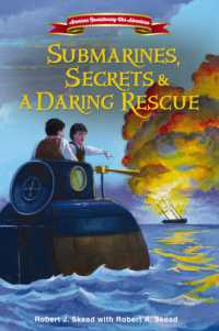Submarines, Secrets and a Daring Rescue (American Revolutionary War Adventures)