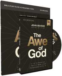 The Awe of God Study Guide with DVD : The Astounding Way a Healthy Fear of God Transforms Your Life