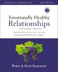 Emotionally Healthy Relationships Expanded Edition Workbook plus Streaming Video : Discipleship that Deeply Changes Your Relationship with Others