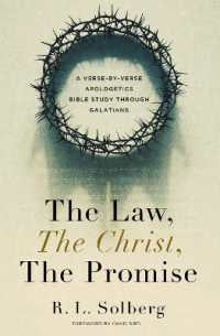 The Law, the Christ, the Promise : A Verse-By-Verse Apologetics Bible Study through Galatians