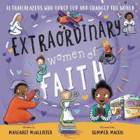 Extraordinary Women of Faith : 31 Trailblazers Who Loved God and Changed the World